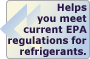 You get specific guidelines to help you meet current EPA regulations for refrigerants.