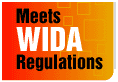 Meets WIDA Regulations