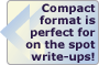 Compact format is perfect for on the spot write-ups!