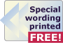Special wording printed FREE!