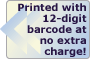 Printed with 12-digit barcode at no extra charge!